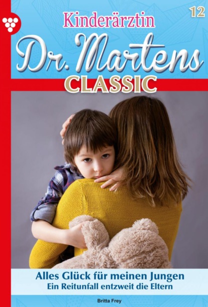

Kinderärztin Dr. Martens Classic 12 – Arztroman