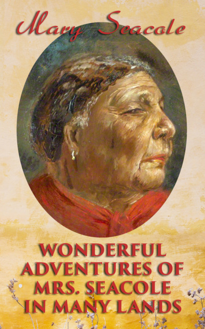 Mary Seacole - Wonderful Adventures of Mrs. Seacole in Many Lands