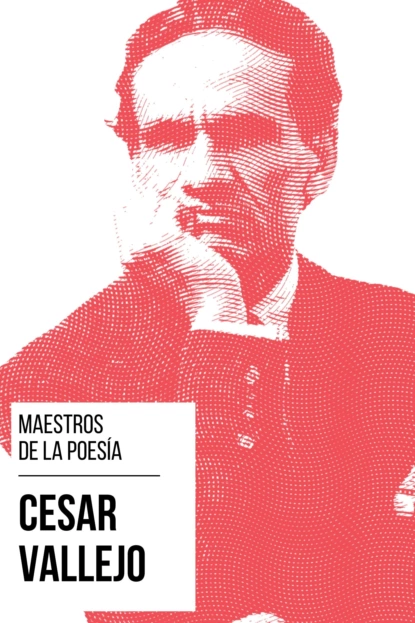 Обложка книги Maestros de la Poesia - César Vallejo, Cesar  Vallejo