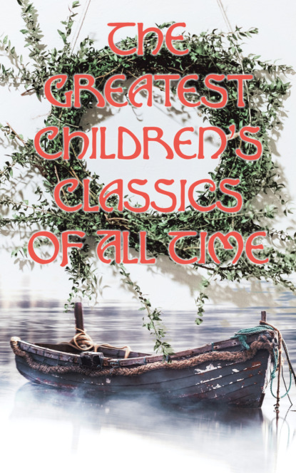 Редьярд Джозеф Киплинг - The Greatest Children's Classics Of All Time