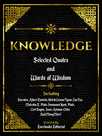 Everbooks Editorial - Knowledge: Selected Quotes And Words Of Wisdom