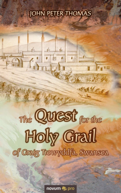 Обложка книги The Quest for the Holy Grail of Graig Trewyddfa, Swansea, John Peter Thomas