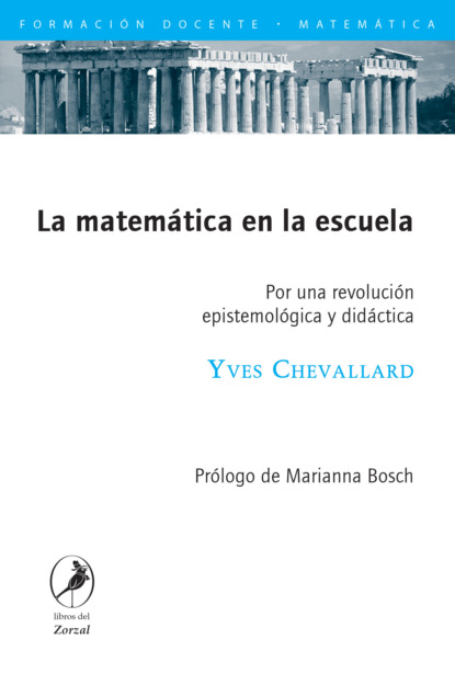 Yves Chevallard - La matemática en la escuela