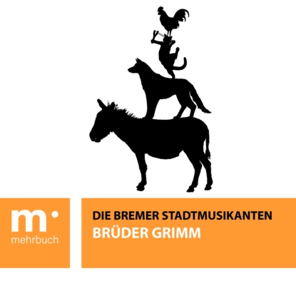 Обложка книги Die Bremer Stadtmusikanten, Brüder Grimm