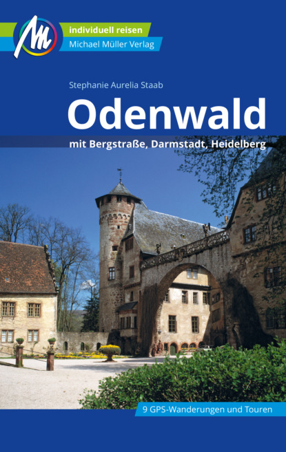 Odenwald Reiseführer Michael Müller Verlag - Stephanie Aurelia Staab