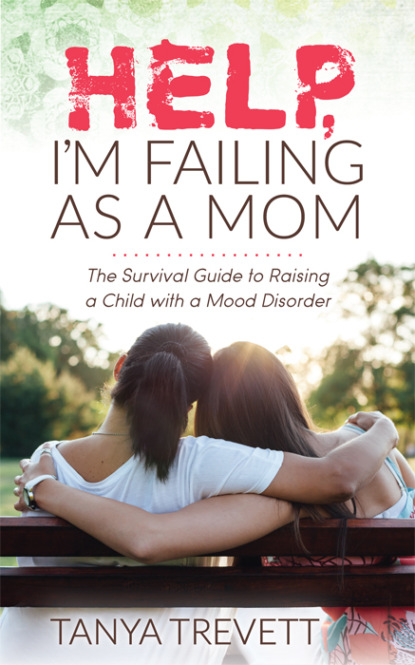 Tanya Trevett - Help, I’m Failing as a Mom