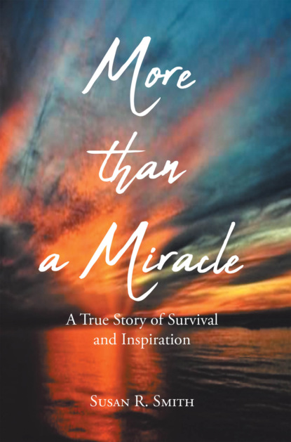 Susan  Smith - More than a Miracle