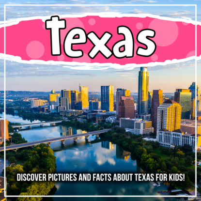 

Texas: Discover Pictures and Facts About Texas For Kids!