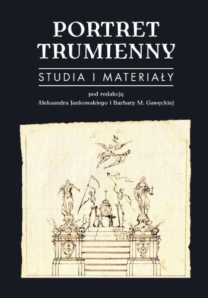 Группа авторов - Portret trumienny. Studia i materiały