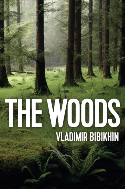 The Woods - Vladimir Bibikhin