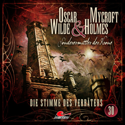 Oscar Wilde & Mycroft Holmes, Sonderermittler der Krone, Folge 30: Die Stimme des Verr?ters
