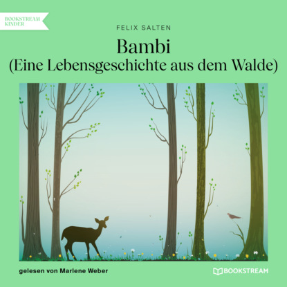 Bambi - Eine Lebensgeschichte aus dem Walde (Ungek?rzt)