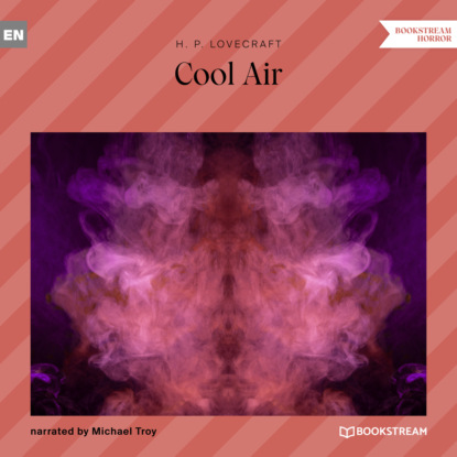 H. P. Lovecraft - Cool Air (Unabridged)