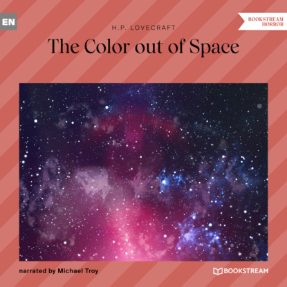 H. P. Lovecraft - The Color out of Space (Unabridged)