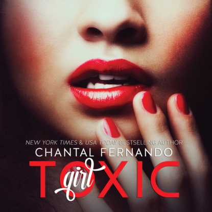 Toxic Girl (Unabridged) - Chantal Fernando