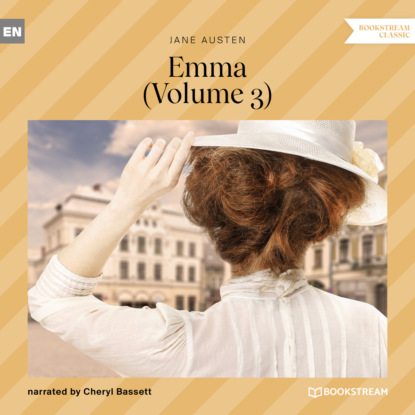 Джейн Остин - Emma, Vol. 3 (Unabridged)