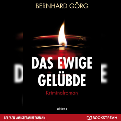 Das ewige Gelübde - Doris Lenhart, Band 2 (Ungekürzt) (Bernhard Görg). 
