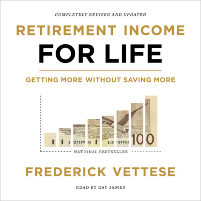 Ксюша Ангел - Retirement Income for Life - Getting More Without Saving More (Unabridged)