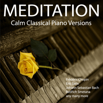 Ксюша Ангел - Meditation - Calm Classical Piano Versions