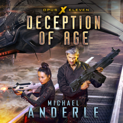 Deception of Age - Opus X, Book 11 (Unabridged) (Michael Anderle). 