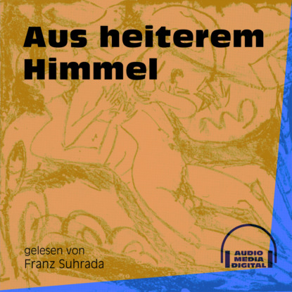 Anonym - Aus heiterem Himmel (Ungekürzt)