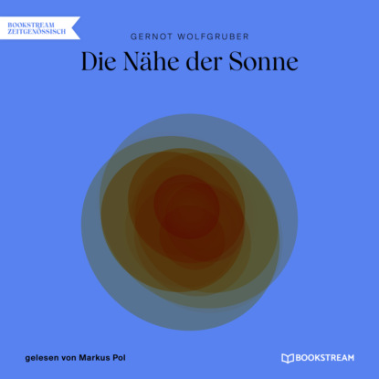 Die Nähe der Sonne (Ungekürzt)