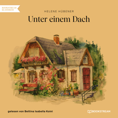 Unter einem Dach (Ungekürzt) (Helene Hübener). 