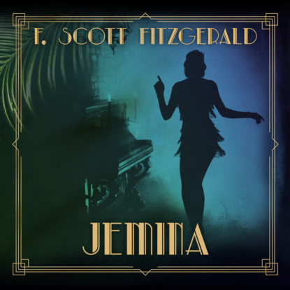 F. Scott Fitzgerald - Jemina - Tales of the Jazz Age, Book 11 (Unabridged)