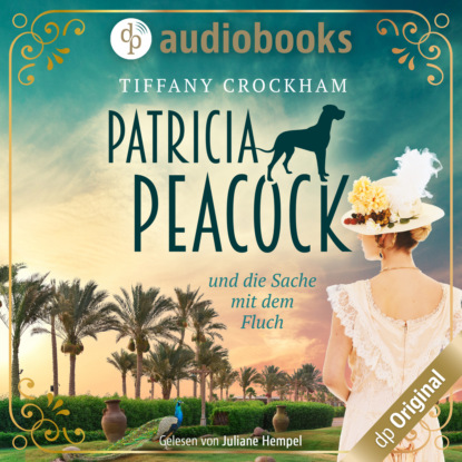 Patricia Peacock - und die Sache mit dem Fluch (Ungek?rzt)