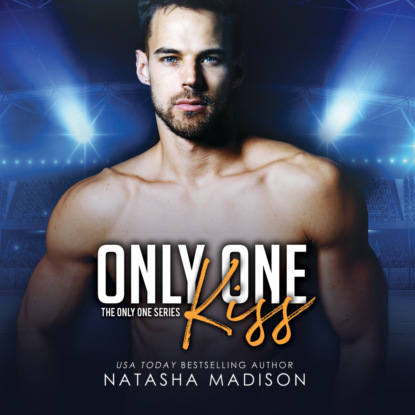 Ксюша Ангел - Only One Kiss - Only One, Book 1 (Unabridged)