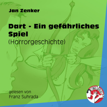 Jan Zenker - Dart - Ein gefährliches Spiel - Horrorgeschichte (Ungekürzt)