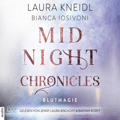 Bianca Iosivoni - Blutmagie - Midnight-Chronicles-Reihe, Teil 2 (Ungekürzt)