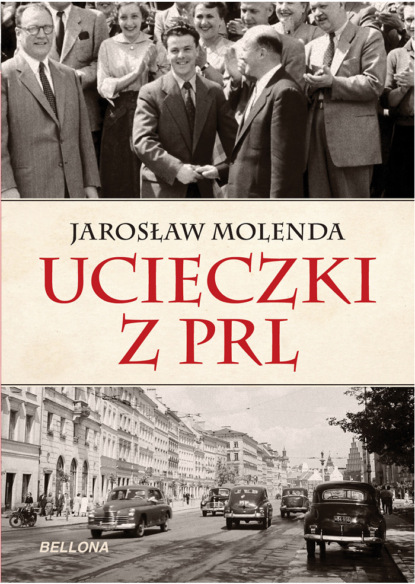 Jarosław Molenda - Ucieczki z PRL