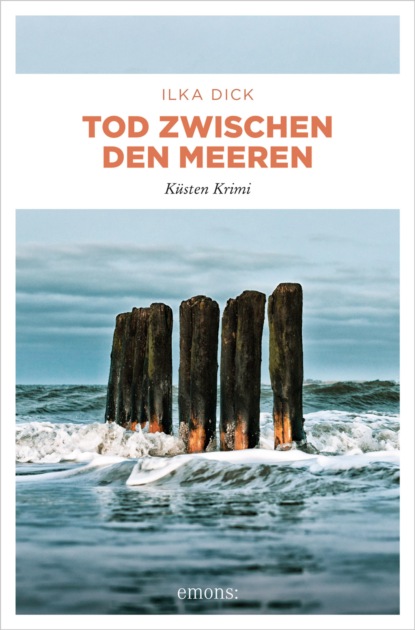 Ilka Dick - Tod zwischen den Meeren