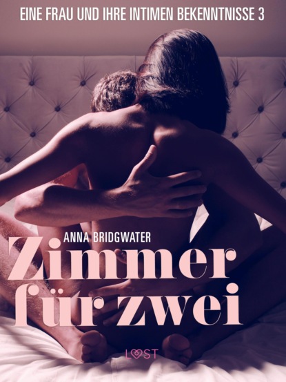 Anna Bridgwater - Zimmer für zwei - eine Frau und ihre intimen Bekenntnisse 3
