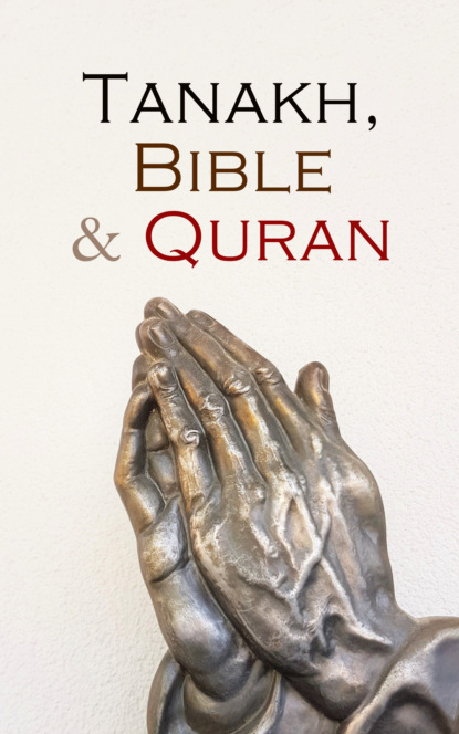 Various Authors - Tanakh, Bible & Quran