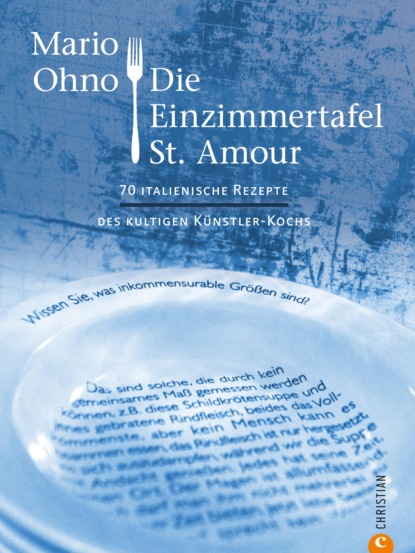 Mario Ohno - Kochbuch: Mario Ohno - Die Einzimmertafel St. Amour