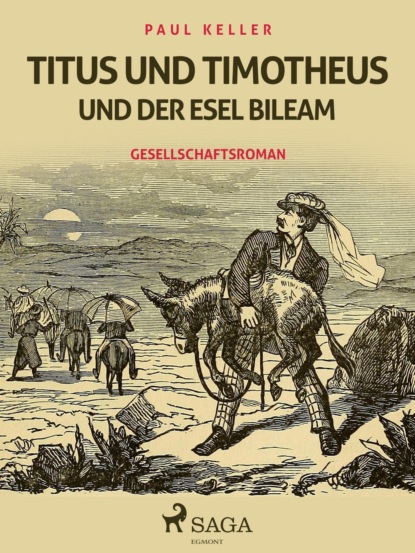 

Titus und Timotheus und der Esel Bileam