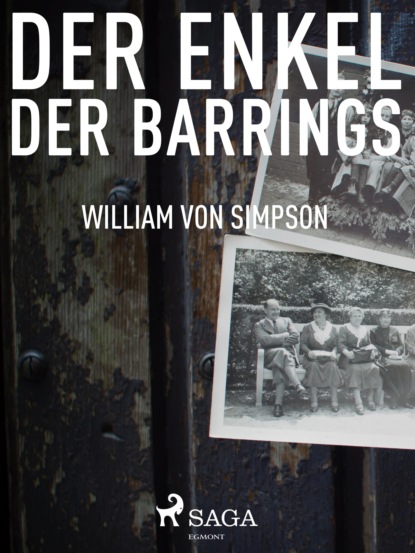 Der Enkel der Barrings (William von Simpson). 