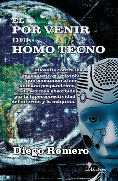 Diego Carlos Romero - El por venir del homo tecno