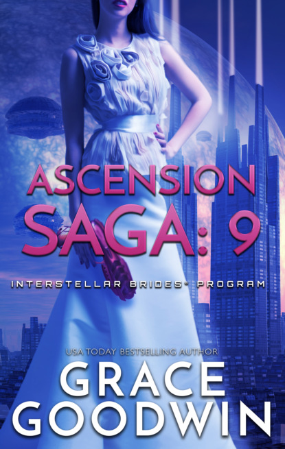 Grace Goodwin - Ascension Saga: 9