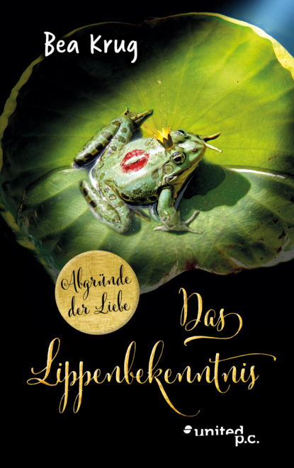 Das Lippenbekenntnis (Bea Krug). 