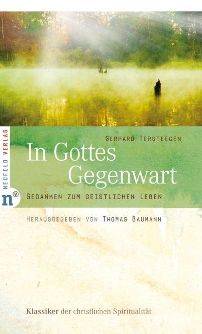 Gerhard Tersteegen - In Gottes Gegenwart