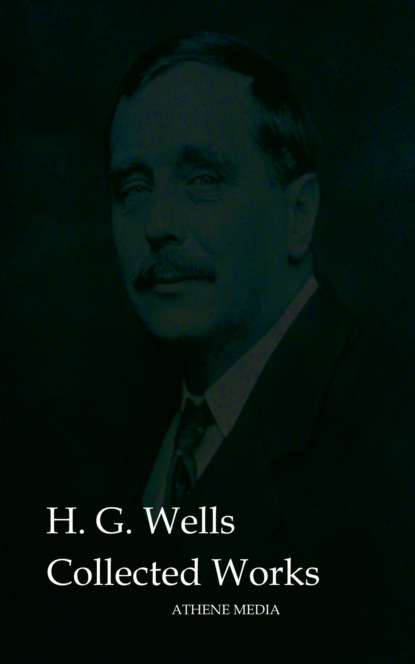 H. G. Wells - Collected Works