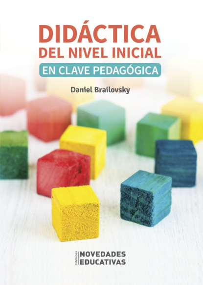 Daniel Brailovsky - Didáctica del nivel inicial en clave pedagógica