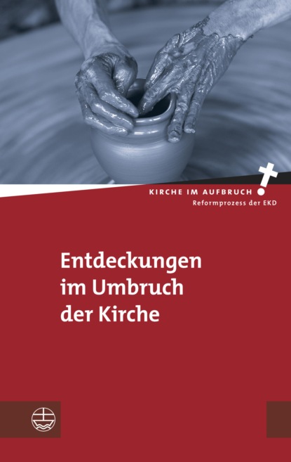 Группа авторов - Entdeckungen im Umbruch der Kirche
