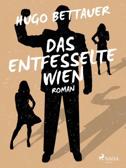 Das entfesselte Wien (Hugo Bettauer). 