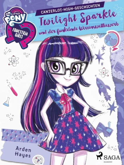 Arden Hayes - My Little Pony - Equestria Girls - Twilight Sparkle und der funkelnde Wissenswettbewerb