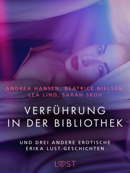 Sarah Skov - Verführung in der Bibliothek – und drei andere erotische Erika Lust-Geschichten
