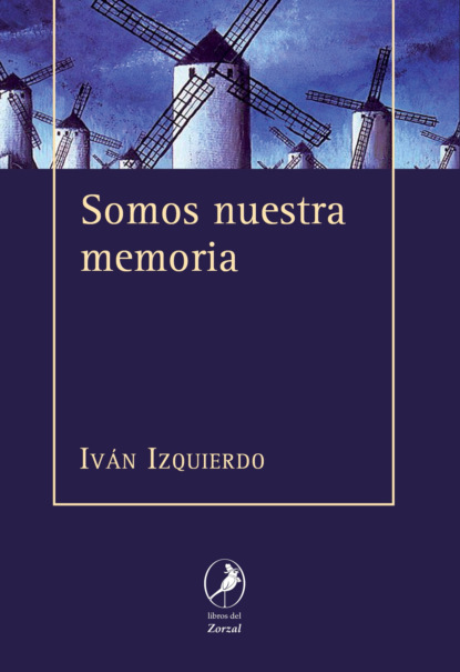 Ivan Izquierdo - Somos nuestra memoria